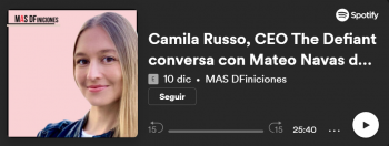 Camila Russo, CEO The Defiant conversa con Mateo Navas sobre el mundo cripto
