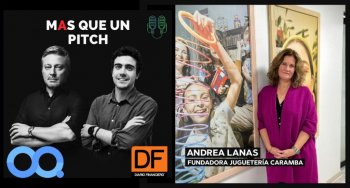 🎙️ DF MAS en Infinita | Andrea Lanas, fundadora de juguetería “Caramba”: “Surgimos por un sueño y una necesidad”