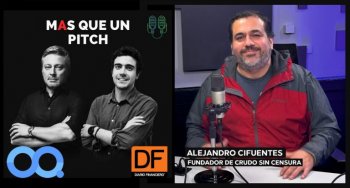 🎙️DF MAS en Infinita | Alejandro Cifuentes, fundador de Crudo sin Censura: “Para emprender uno debe estar dispuesto a perderlo todo”