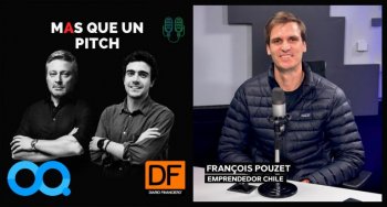 🎙️DF MAS en Infinita | François Pouzet, emprendedor Chile: “Siempre pensé que para empezar un negocio tenía que importar algo de China”